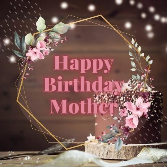 Happy Birthday Mother Images